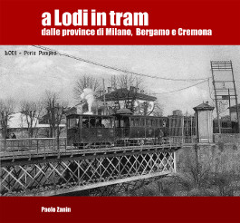 A Lodi in tram
dalle province di Milano, Bergamo e Cremona